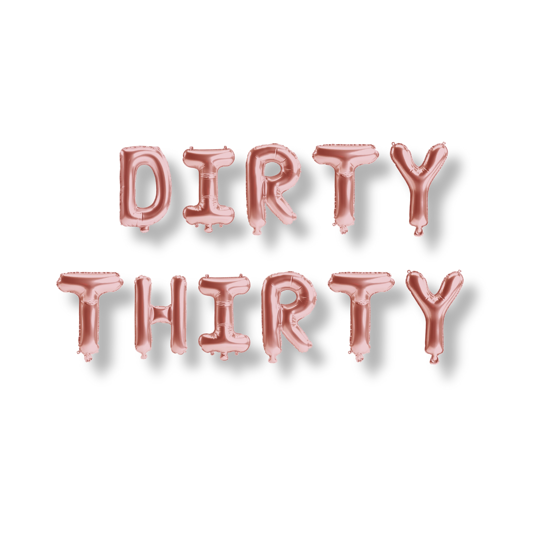 Dirty Thirty Balloon Banner
