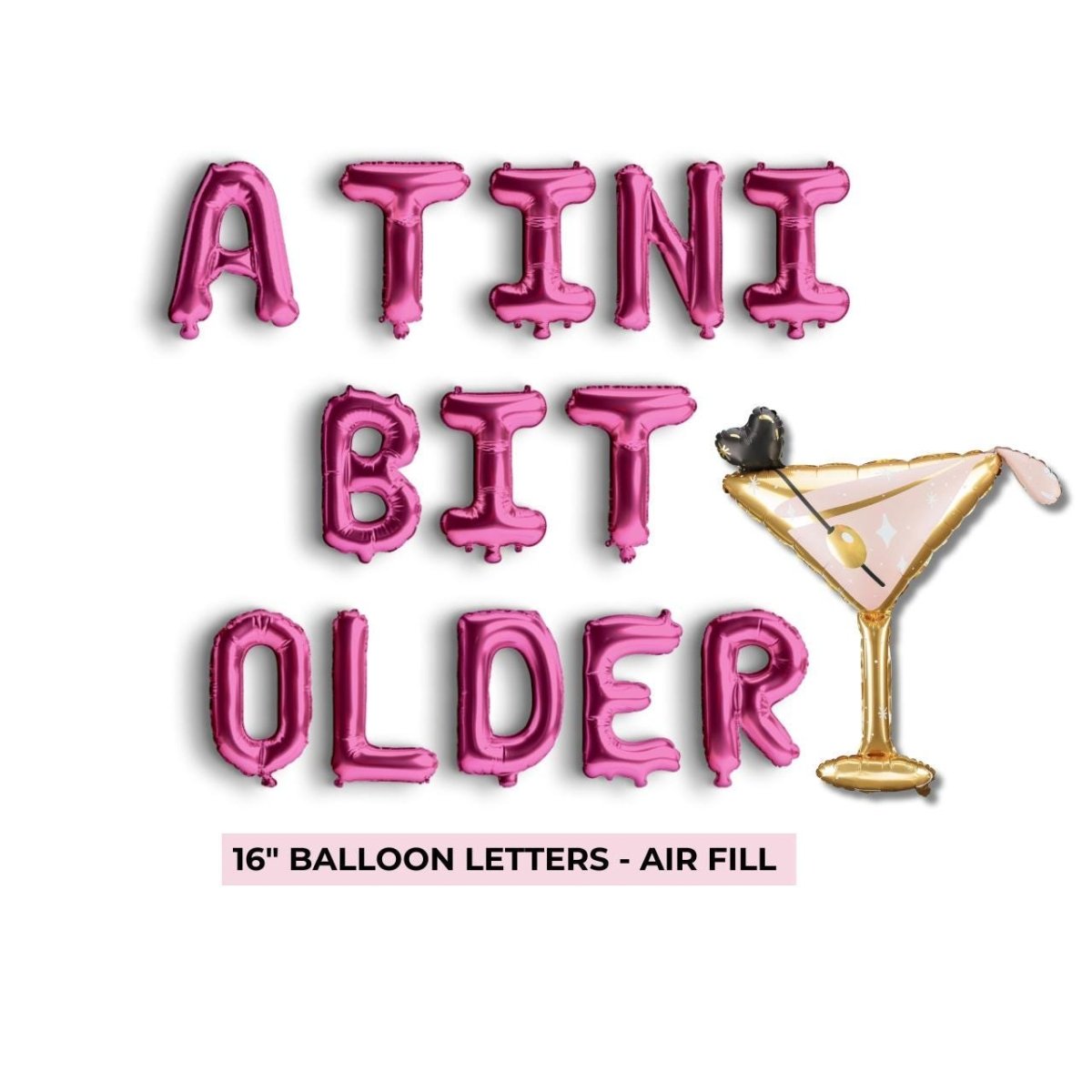 A Tini Bit Older Birthday Theme - Espresso Martini Balloon Decoration Pink Birthday Balloon Bach and Boujee