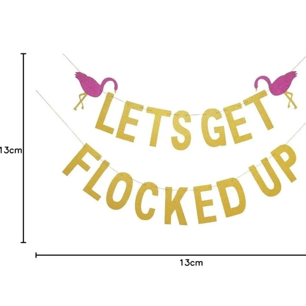 Let's Get Flocked Up Flamingo Letter Banner - Flamingo Bachelorette, Final Flamingle, Decorations, Stagetted Hen Party Banner Bach and Boujee Banners