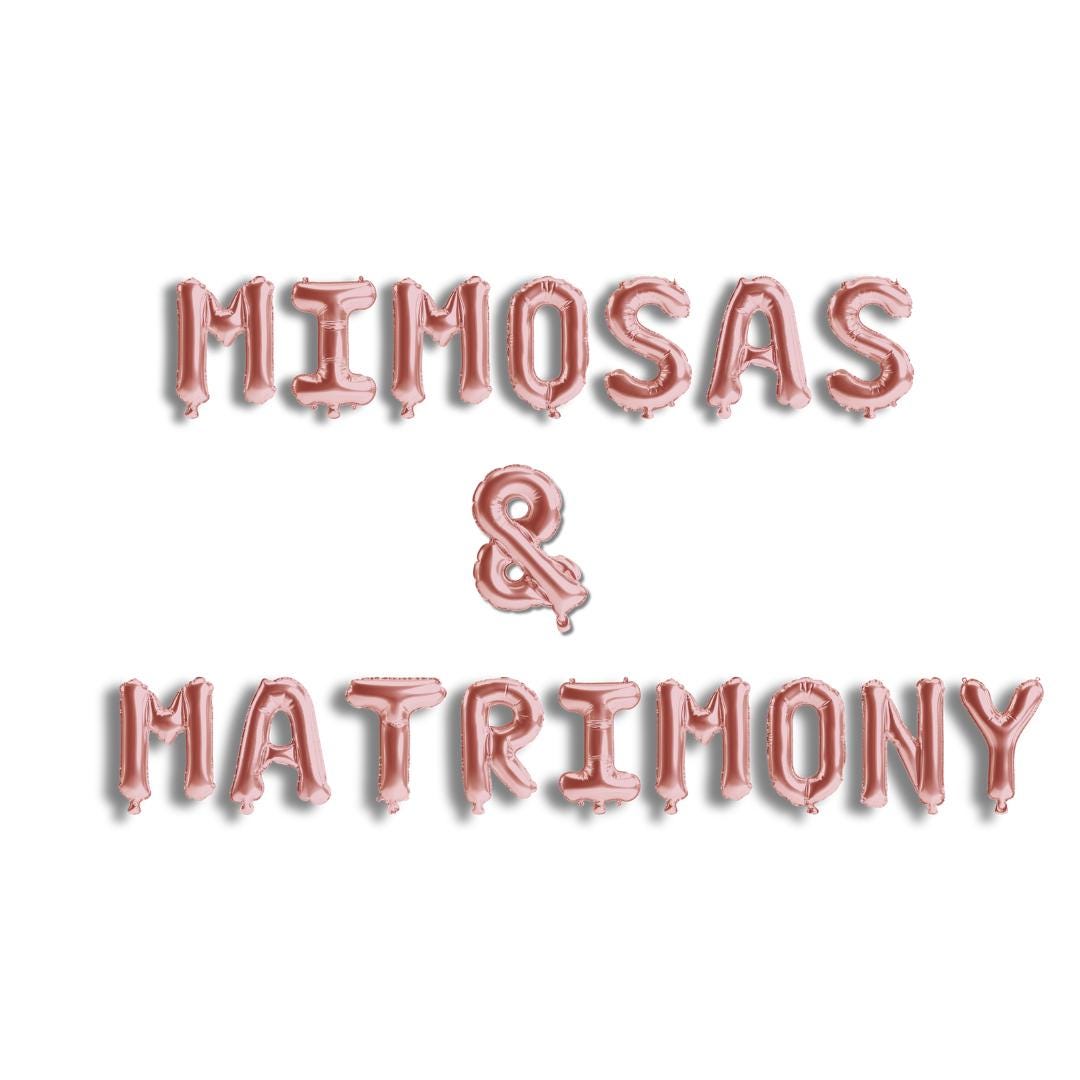 Mimosas and Matrimony Balloon Bachelorette Banner - Mimosa Champagne Wine Theme Bach and Boujee