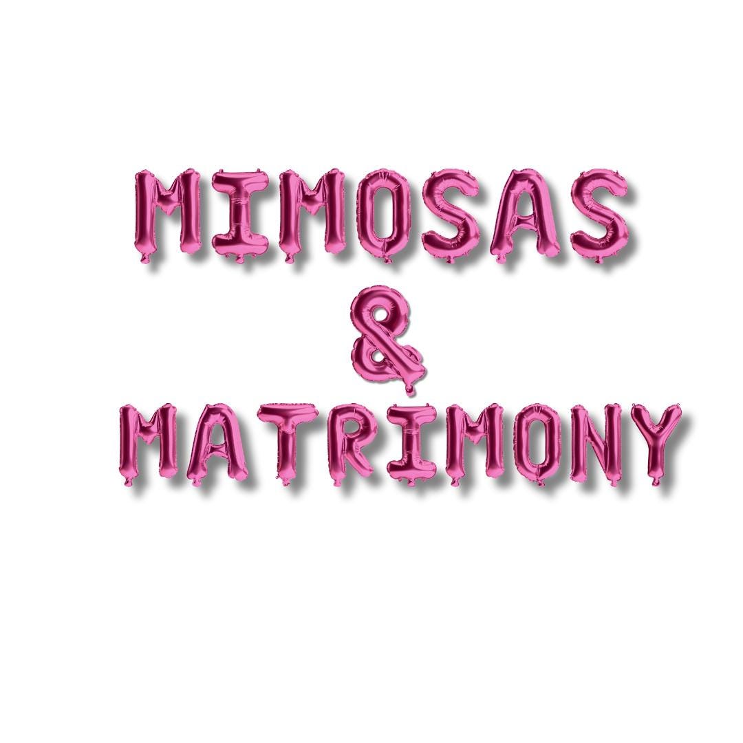 Mimosas and Matrimony Balloon Bachelorette Banner - Mimosa Champagne Wine Theme Bach and Boujee