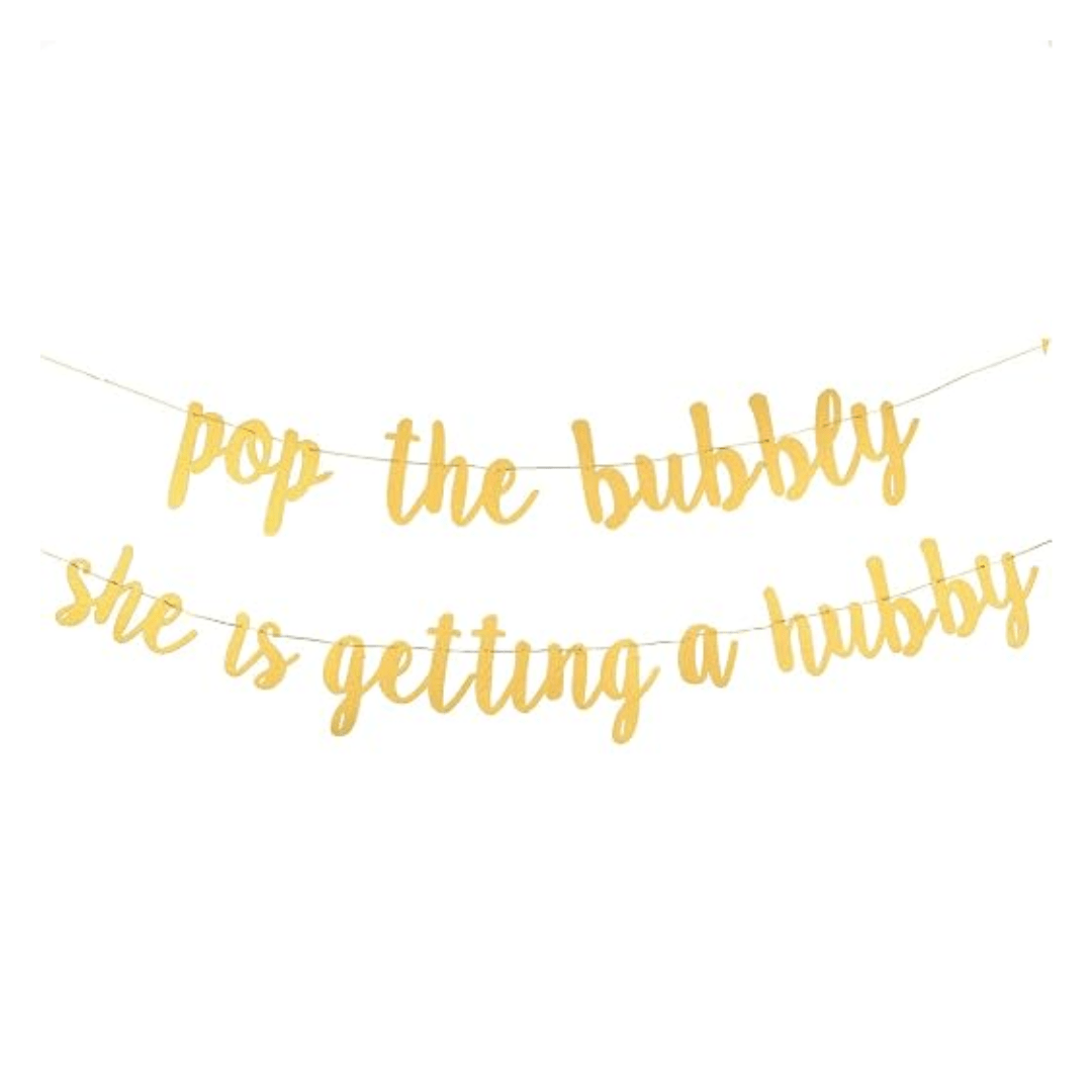 Pop the Bubbly Shes Getting a Hubby Banner Bach and Boujee