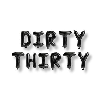 Dirty Thirty Balloon Banner