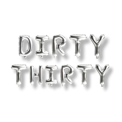 Dirty Thirty Balloon Banner