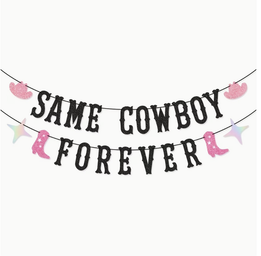 Same Cowboy Forever Banner
