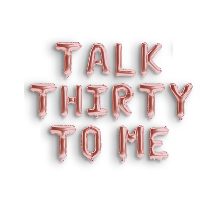 Talk Thirty To Me Balloon Banner