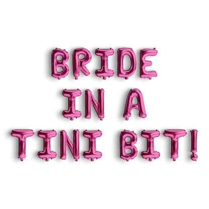 A Bride In A Tini Bit Balloon Banner Bach and Boujee