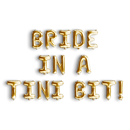 A Bride In A Tini Bit Balloon Banner Bach and Boujee