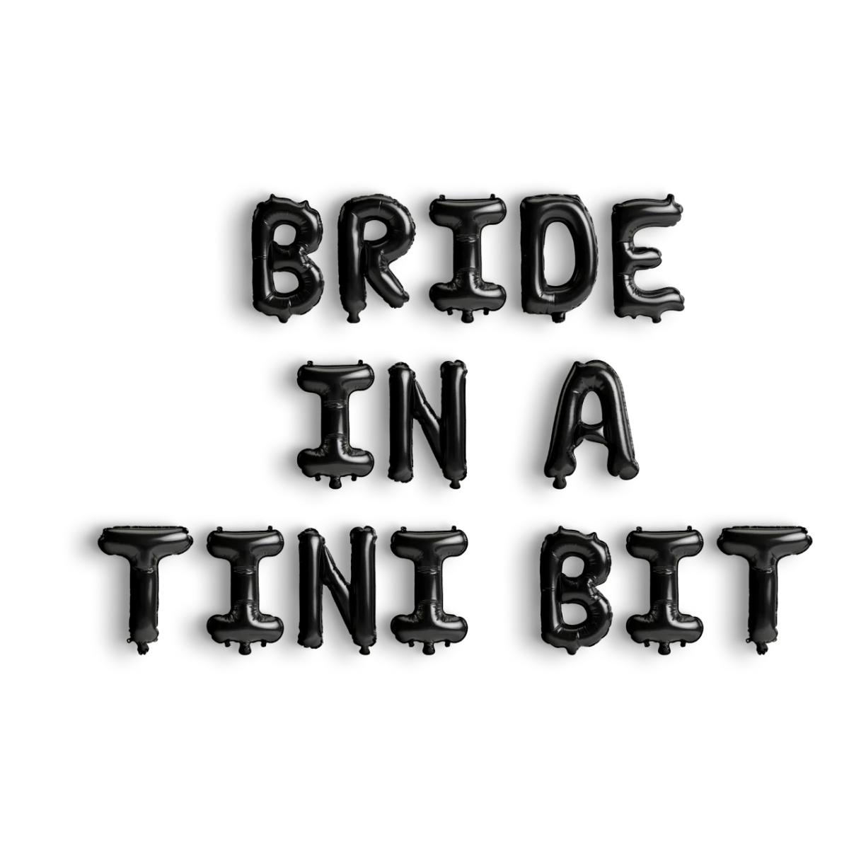 A Bride In A Tini Bit Balloon Banner Bach and Boujee