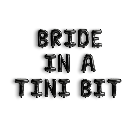A Bride In A Tini Bit Balloon Banner Bach and Boujee