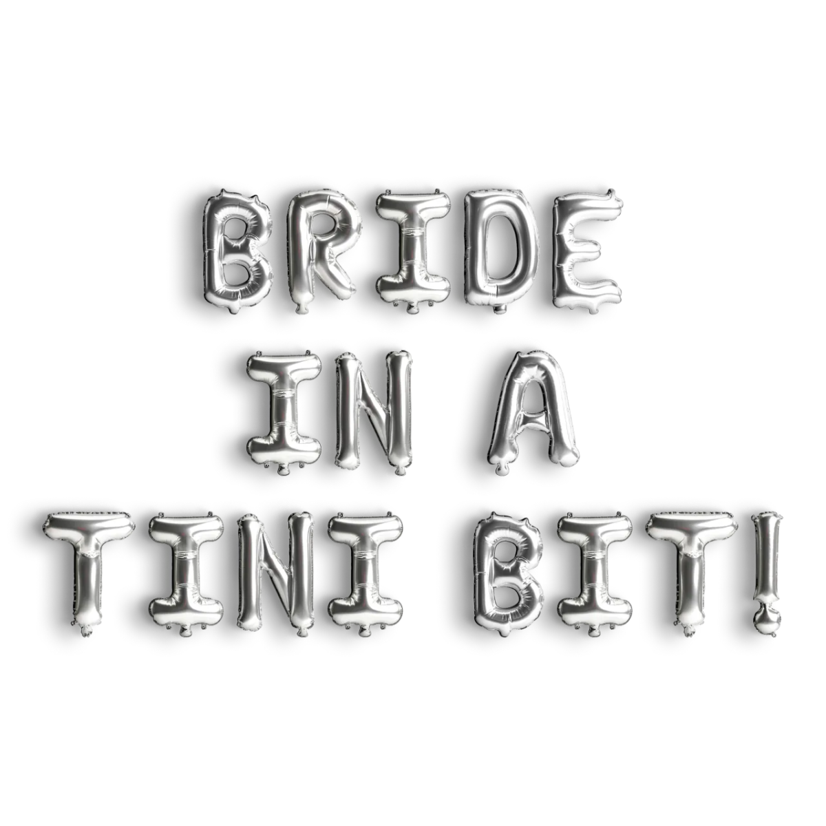 A Bride In A Tini Bit Balloon Banner Bach and Boujee