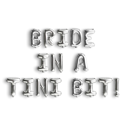 A Bride In A Tini Bit Balloon Banner Bach and Boujee