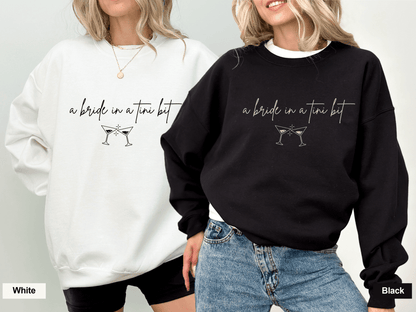 A Bride In A Tini Bit Crewneck Sweater Bach and Boujee Sweatshirt