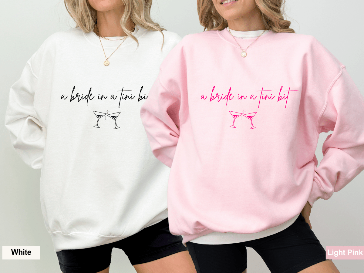 A Bride In A Tini Bit Crewneck Sweater Bach and Boujee Sweatshirt