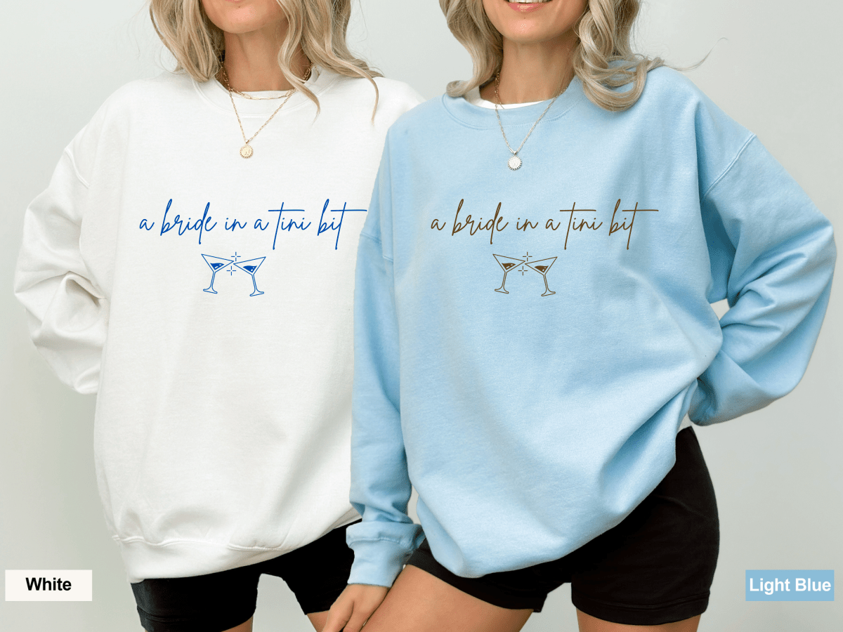 A Bride In A Tini Bit Crewneck Sweater Bach and Boujee Sweatshirt