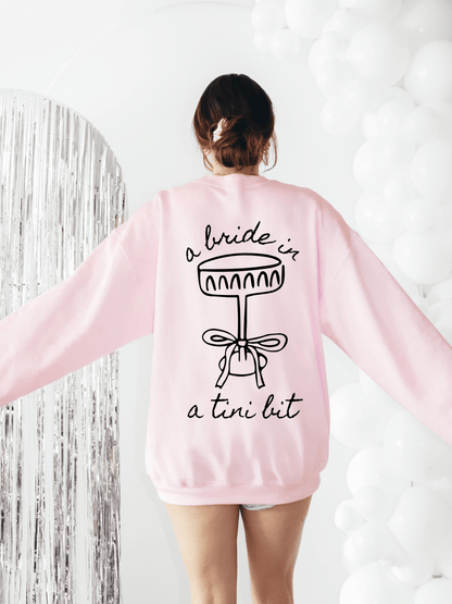 A Bride In A Tini Bit Crewneck Sweater Bach and Boujee Sweatshirt