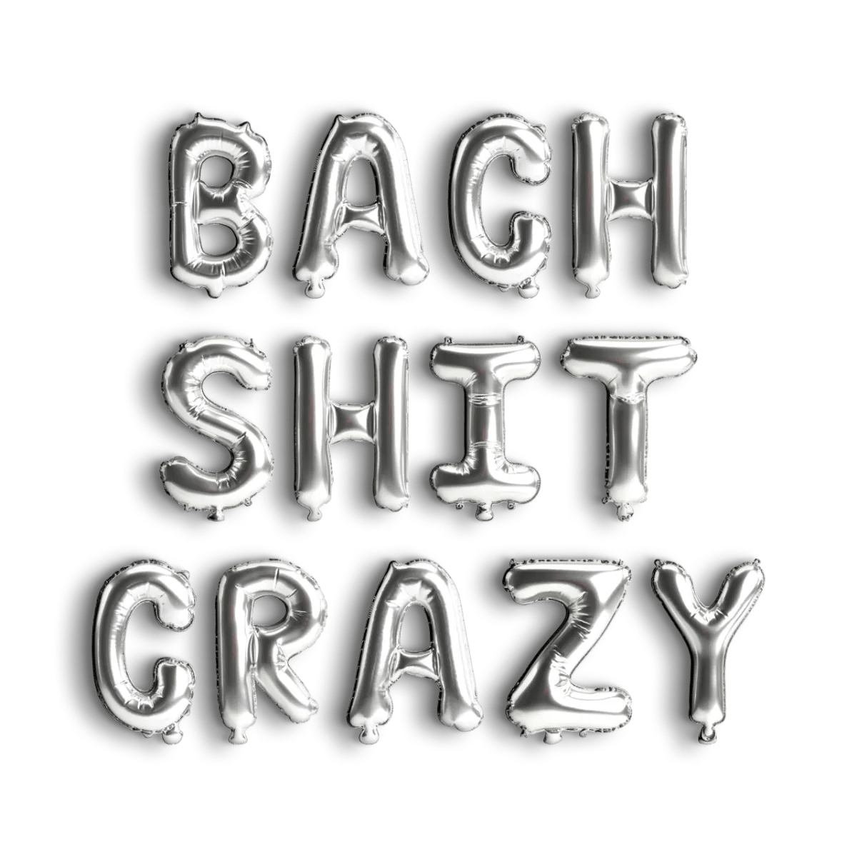 Bach Shit Crazy Balloon Banner - Funny Bachelorette Party Decorations ...