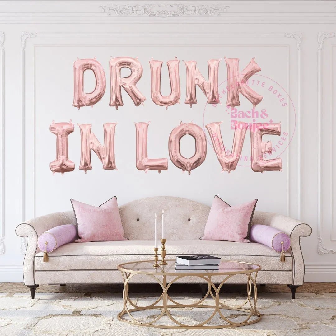 Drunk in Love Balloon Banner - Bachelorette Party Decorations - Mexico Vegas Nashville Celebrations Bach and Boujee Balloons