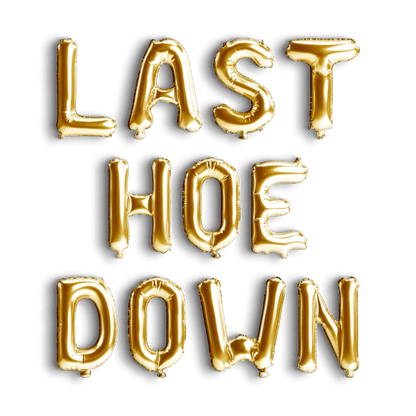 Last Hoe Down Balloon Banner - Bachelorette Nashville Bachelorette Cowgirl Bachelorette Decorations Austin Bachelorette Decorations Bach and Boujee Balloons