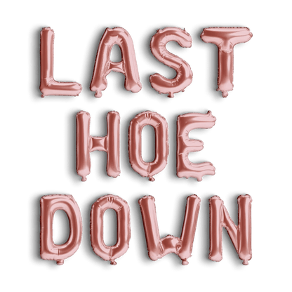 Last Hoe Down Balloon Banner - Bachelorette Nashville Bachelorette Cowgirl Bachelorette Decorations Austin Bachelorette Decorations Bach and Boujee Balloons