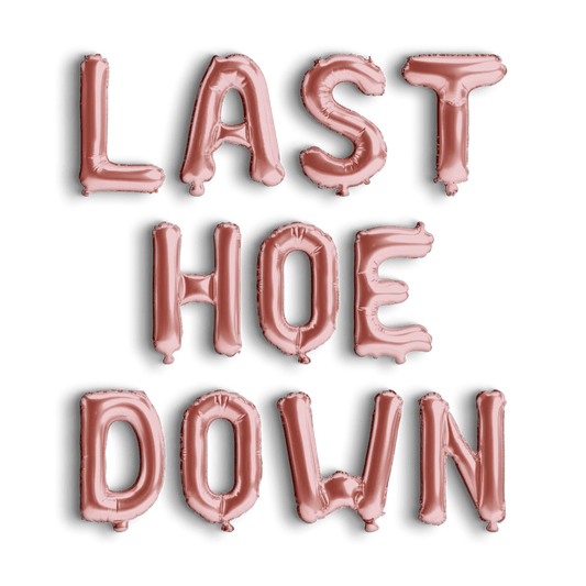 Last Hoe Down Balloon Banner - Bachelorette Nashville Bachelorette Cowgirl Bachelorette Decorations Austin Bachelorette Decorations Bach and Boujee Balloons