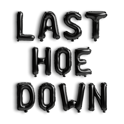 Last Hoe Down Balloon Banner - Bachelorette Nashville Bachelorette Cowgirl Bachelorette Decorations Austin Bachelorette Decorations Bach and Boujee Balloons