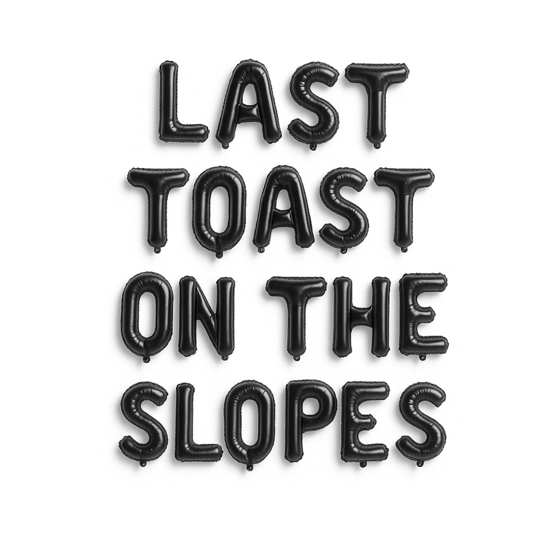 Last Toast on the Slopes - Winter Mountain Bachelorette Party Aspen Vail Bach and Boujee Balloons