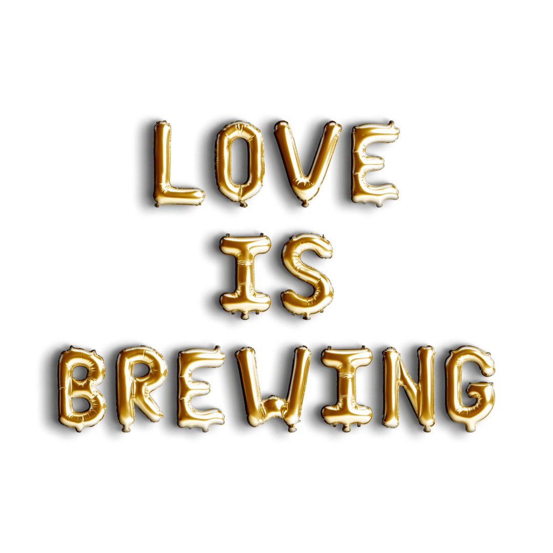 Love Is Brewing Balloon Banner Bach and Boujee Balloons