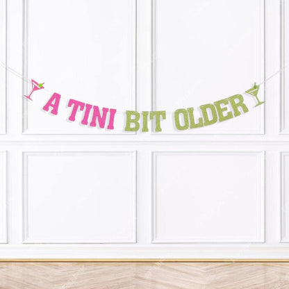 Martini Theme Birthday A Tini Bit Older Banner Party Decoration Birthday Theme Bach and Boujee