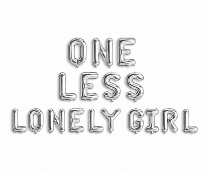 One Less Lonely Girl Balloon Banner Bach and Boujee Balloons