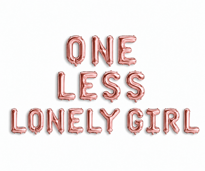 One Less Lonely Girl Balloon Banner Bach and Boujee Balloons