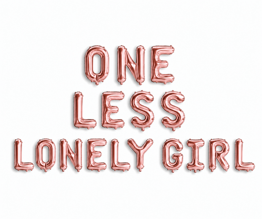 One Less Lonely Girl Balloon Banner Bach and Boujee Balloons
