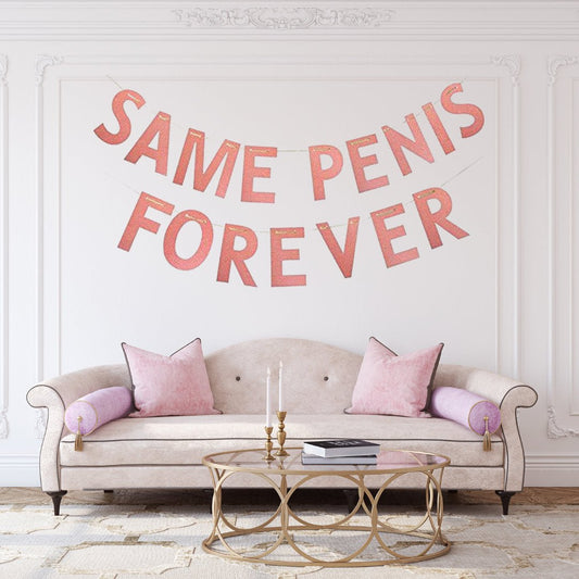 Same Penis Forever Banner Bachelorette Banner - Penis Straws Naughty Decoration Bach and Boujee