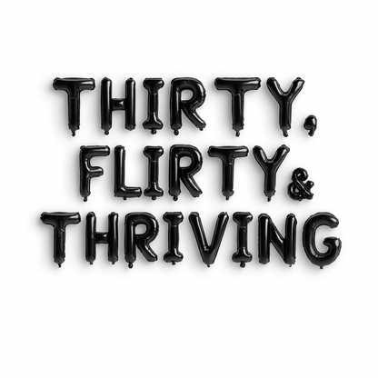 Thrity, Flirty & Thriving Balloon Banner Bach and Boujee