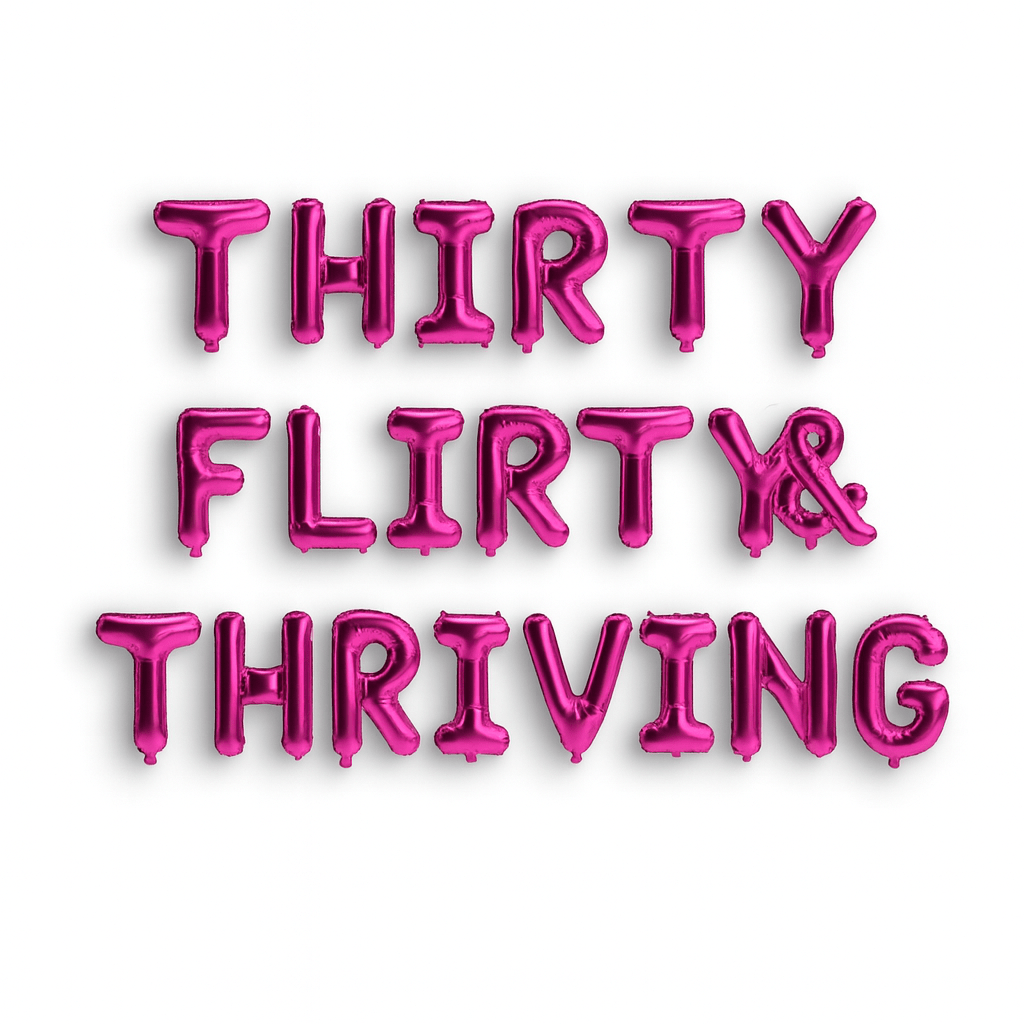 Thrity, Flirty & Thriving Balloon Banner Bach and Boujee