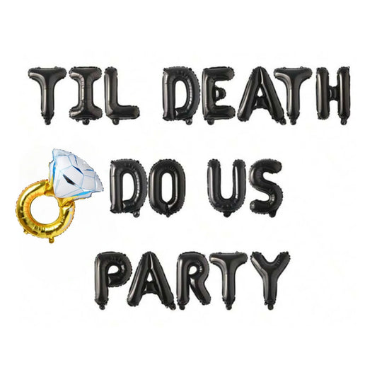 Til Death Do Us Party Balloon Banner - Bachelorette Decorations - Funny Bridal Shower Hen Party Decor Bach and Boujee Balloons