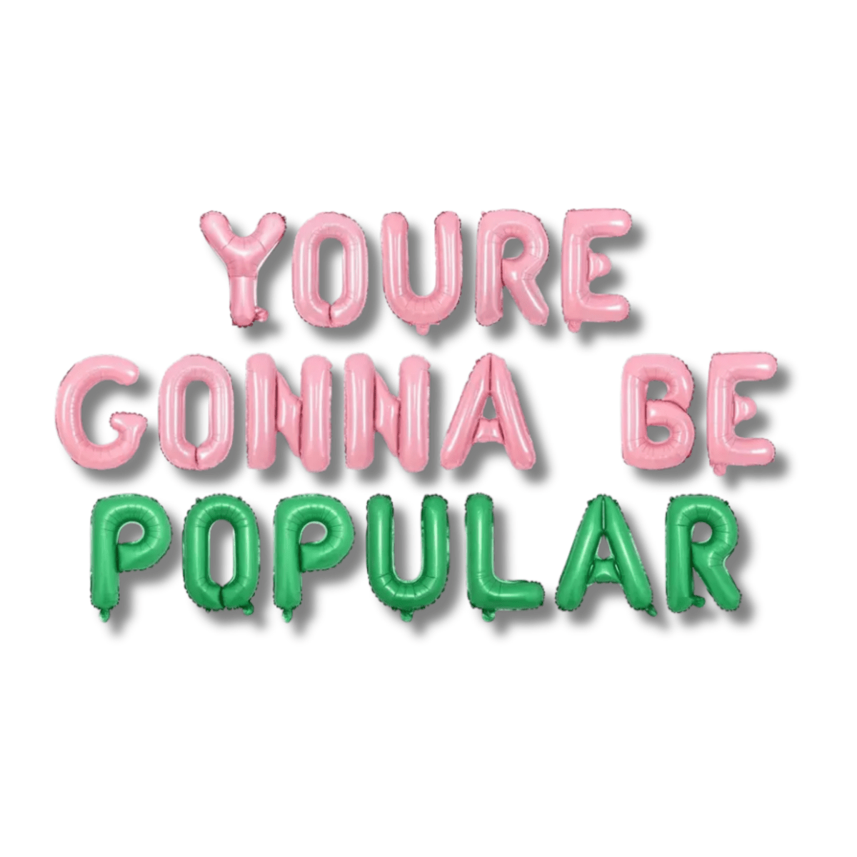 Youre Gunna Be Popular Balloon Banner Bach and Boujee